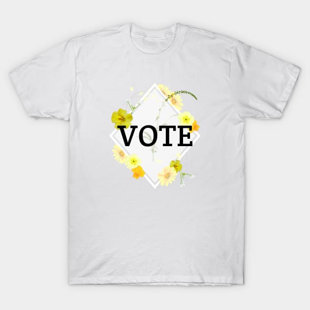 VOTE yellow Flower Unique Floral Vote Artwork T-Shirt by Created by JR